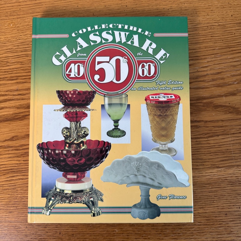 Collectible Glassware from the 40s 50s 60s Gene Florence 5th Edition‎ Hardcover